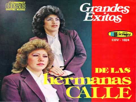 El puente roto  - Las hermanas calle - Grandes exitos