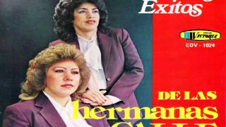 El puente roto  - Las hermanas calle - Grandes exitos