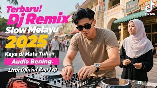 Download lagu Kaya di Mata Tuhan 'Dj Remix Slow Melayu 2025 ' miskin di dunia tetapi kaya nilai di hadapan Tuhan  mp3