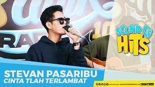 Download lagu Stevan Pasaribu - Cinta Tlah Terlambat | Sound of Hits mp3 Download lagu Stevan Pasaribu - Cinta Tlah Terlambat | Sound of Hits mp3