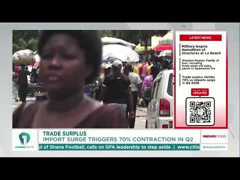 Ghana’s Trade Surplus Plunges 70% to US$1.3bn in Q2 2026