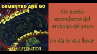 Demented Are Go / Funnel of Love  subtitulado