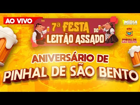 AO VIVO – Festa do Leitão e Aniversário de Pinhal de São Bento