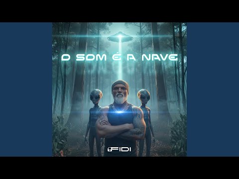 O Som É A Nave - Fidirola