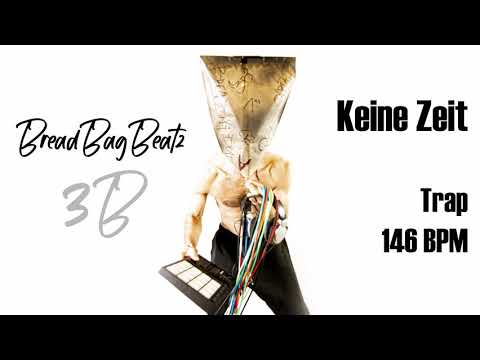 BreadBagBeatz - Keine Zeit - 146BPM