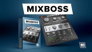 Video thumbnail for MixBoss - Boss Your Mix (VST / AU / AAX) by W. A. Production