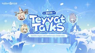 Teyvat Talks - "Six Years of Wonder" | 6th Anniversary Messages from the Voice Cast #GenshinImpact