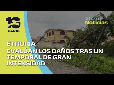 Fuerte temporal causó destrozos en Etruria