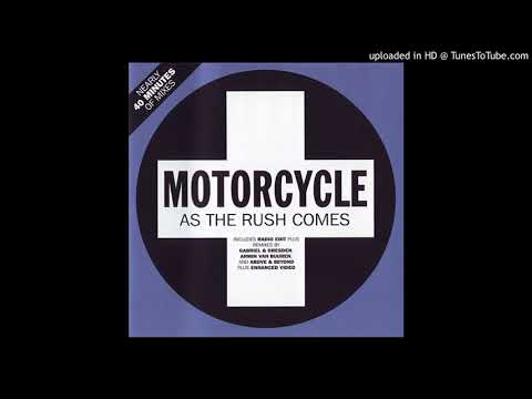 Motorcycle - As The Rush Comes (Radio Edit)