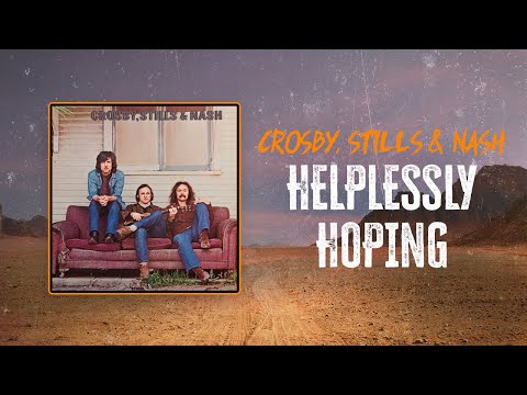 Crosby, Stills & Nash - Helplessly Hoping | Lyrics