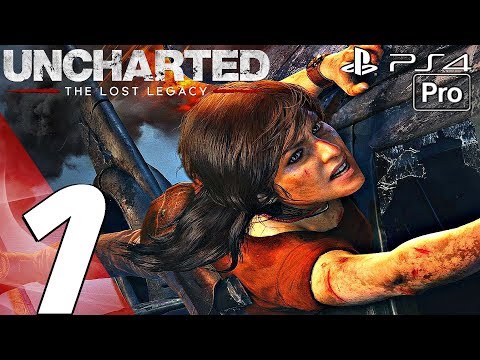 UNCHARTED Lost Legacy - Gameplay Walkthrough Part 1 - Prologue (Full Game) PS4 PRO
