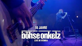 Böhse Onkelz - 10 Jahre (Live in Vienna)