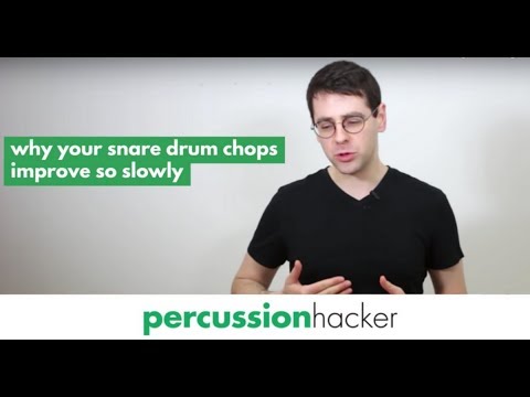 why your snare drum chops improve so slowly