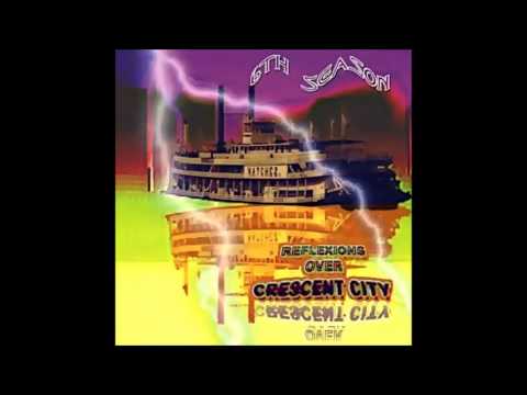6th SEASON - Reflexions Over Crescent City