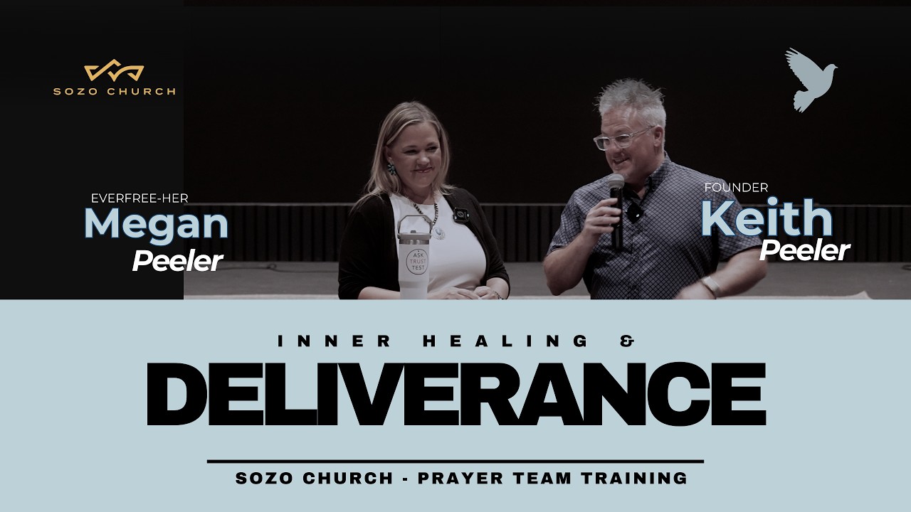 Sozo Church Training - Inner Healing & Deliverance with Everfree Ministries