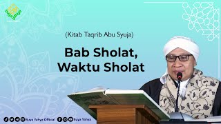 Download lagu Bab Sholat, Waktu Sholat | Kitab Taqrib | Buya Yahya | 22 Juni 2020 mp3