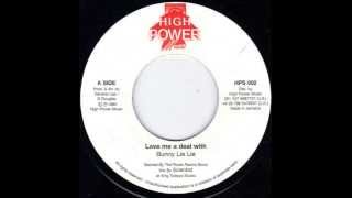 Bunny Lie Lie -  Love me a deal with & King Tubby's special  version
