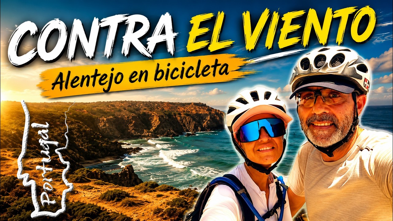 PORTUGAL en BICICLETA🚴🏻‍♂️CONTRA EL VIENTO 🌬️🌬️ ALENTEJO 🍇🍷🌊