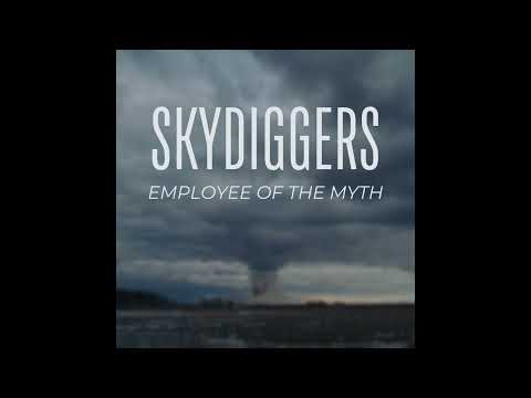 Skydiggers “Employee of the Myth” Audio
