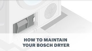 Cleaning tips for maintaining your Bosch Dryer
