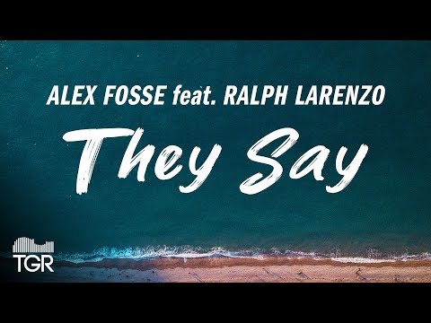 Alex Fosse - They Say (feat. Ralph Larenzo) [Official Lyric Video]