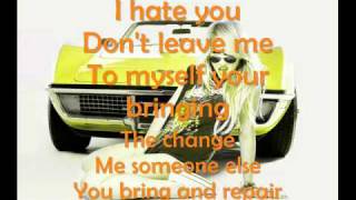 I Hate You (Dont Leave Me) {ALL LYRICS ON SCREEN}