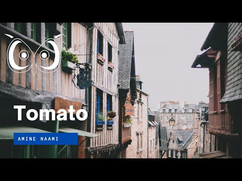 Tomato - Amine Naami, Zubi, Anatu