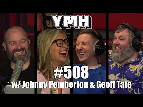 Your Mom's House Podcast - Ep. 508 w/ Johnny Pemberton & Geoff Tate