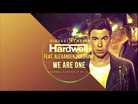 Hardwell Feat. Alexander Tidebrink - We Are One (SIKAARi Remake)
