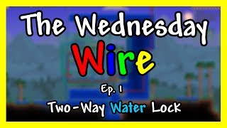Terraria 1.3 Wiring Guide | The Wednesday Wire #1: Two-Way Airlock Entrance