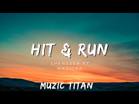 Hit and Run - Shenesea ft Masicka