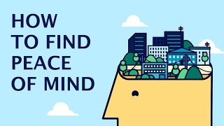 How to Find Peace of Mind