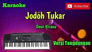 Download lagu Jodoh Tukar ( Dewi Kirana ) Karaoke Versi Sandiwaraan - Tengdung Cover mp3