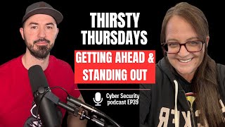 Thirsty Thursdays: The Cyber Security Podcast For Drinkers & Thinkers - EP39