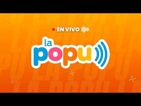 🔴 LA POPU EN VIVO | ¡La radio más popular!