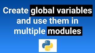 Create global variable between modules - Python