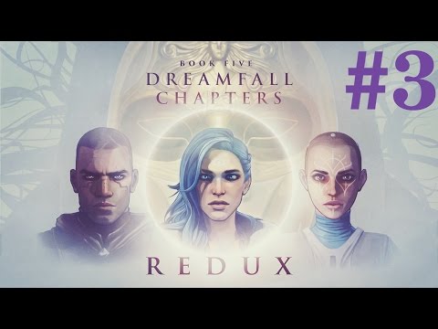 Dreamfall Chapters: Book Five - Redux Walkthrough part 3