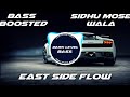 East side flow sidhu Mose wala bass boosted song use headphones 🎧🎧