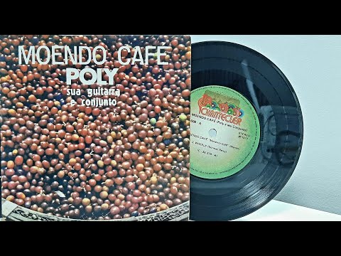 Moendo Café - Poly Sua Guitarra e Conjunto - ℗ 1977 - Baú🎶