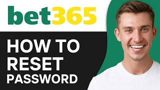 How To Reset Bet365 Password (2026)
