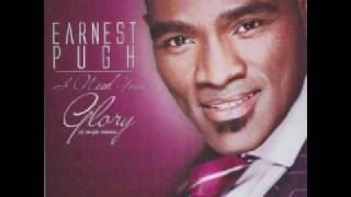 Earnest Pugh - I Need Your Glory