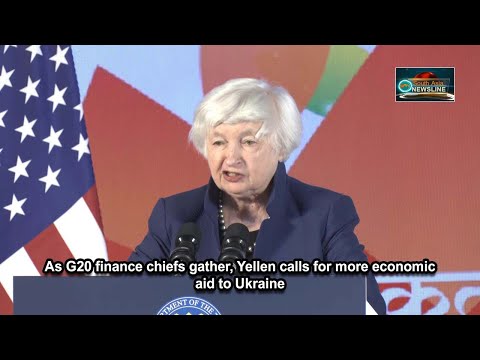 As G20 finance chiefs gather, Yellen calls for more economic aid to Ukraine