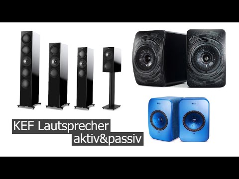 KEF aktive und passive Lautsprecher (LSX, LS50, R-Serie)