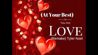 At Your Best (You Are Love) - Tyler Noel