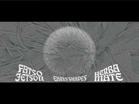 FATSO JETSON & HERBA MATE - Early Shapes (split album 2014)