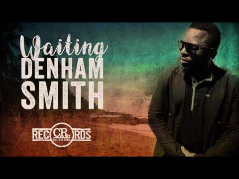 Denham Smith - Waiting [Waiting Riddim prod. by Culture Rock Records 2016]