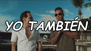 Romeo Santos, Marc Anthony - Yo También (Official Video Lyric)