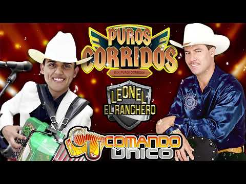 Leonel El Ranchero y Comando Unico Mix Para Pistear - Puros Corridos Mix
