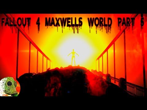 Fallout 4 Maxwells World Part 5