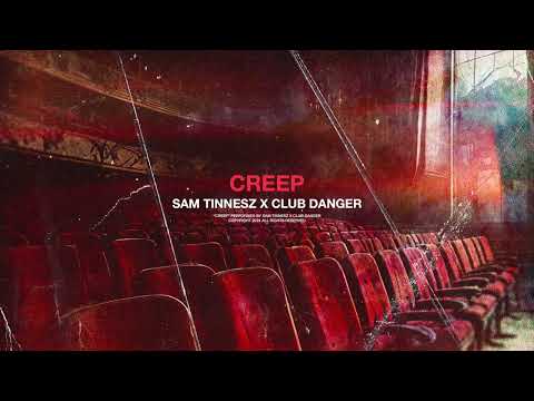 Sam Tinnesz X Club Danger - Creep (Radiohead Cover) [Official Audio]